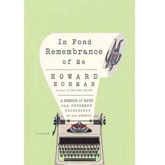Fond Remembrance of Me By Howard Norman - Paperback - Picture 1 of 8